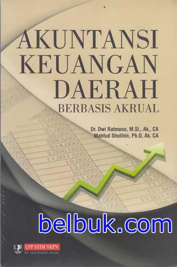 Akuntansi Keuangan Daerah: Berbasis Akrual: Dwi Ratmono - Belbuk.com